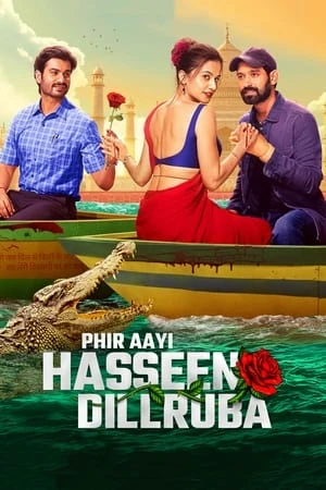 Phir Aayi Hasseen Dillruba 2024 Hindi Dual Audio HD Poster Download - filmyfly